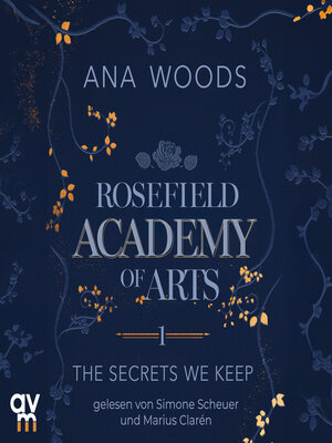 cover image of Rosefield Academy of Arts – the Secrets We Keep